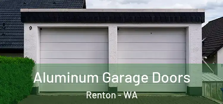  Aluminum Garage Doors Renton - WA