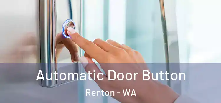  Automatic Door Button Renton - WA