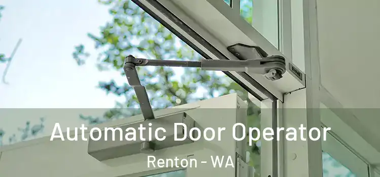  Automatic Door Operator Renton - WA