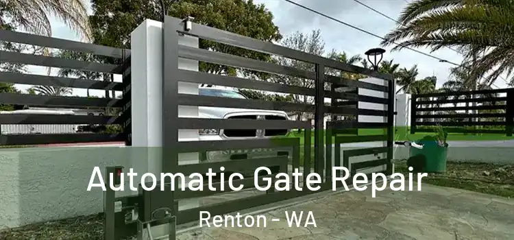 Automatic Gate Repair Renton - WA