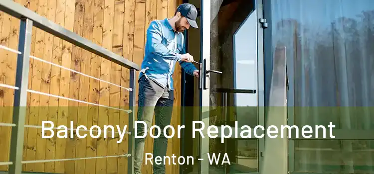  Balcony Door Replacement Renton - WA