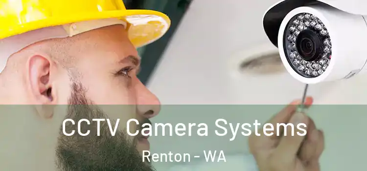  CCTV Camera Systems Renton - WA
