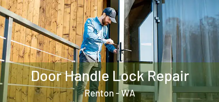  Door Handle Lock Repair Renton - WA