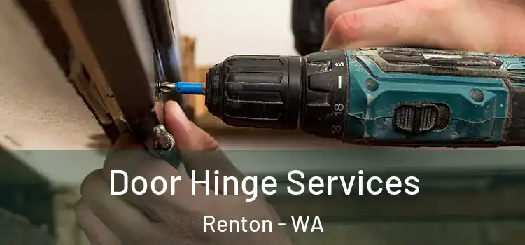  Door Hinge Services Renton - WA