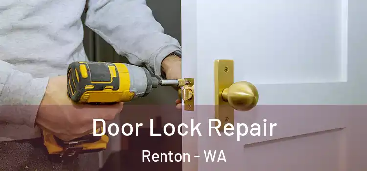 Door Lock Repair Renton - WA