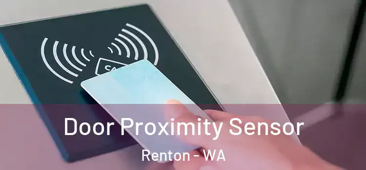  Door Proximity Sensor Renton - WA