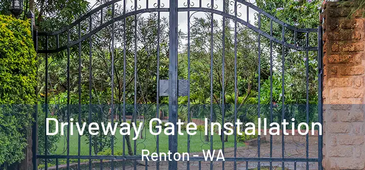  Driveway Gate Installation Renton - WA