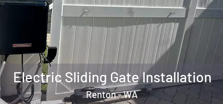  Electric Sliding Gate Installation Renton - WA