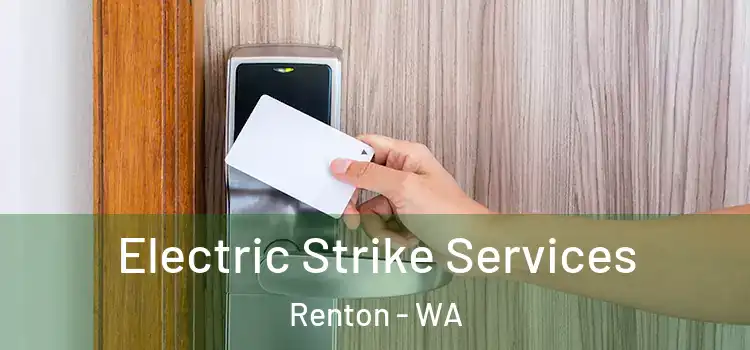  Electric Strike Services Renton - WA