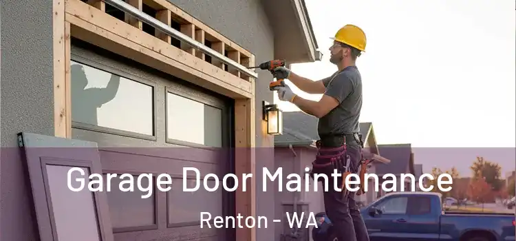  Garage Door Maintenance Renton - WA