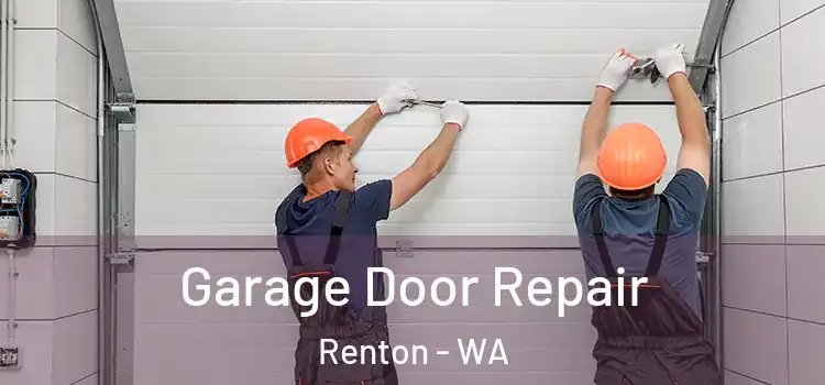  Garage Door Repair Renton - WA