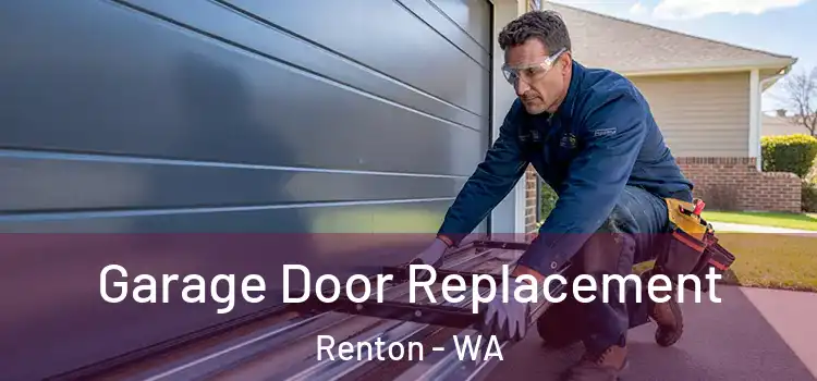  Garage Door Replacement Renton - WA