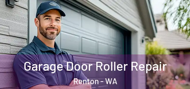  Garage Door Roller Repair Renton - WA