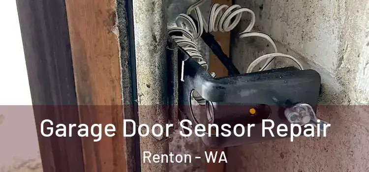  Garage Door Sensor Repair Renton - WA