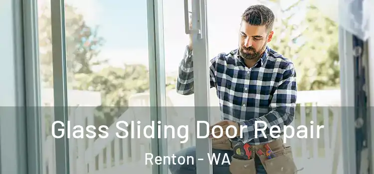 Glass Sliding Door Repair Renton - WA