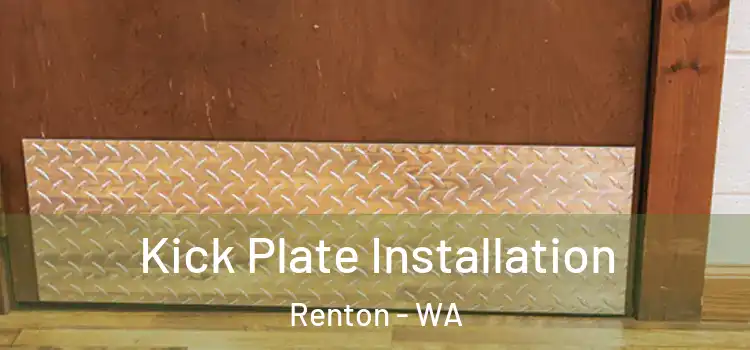  Kick Plate Installation Renton - WA