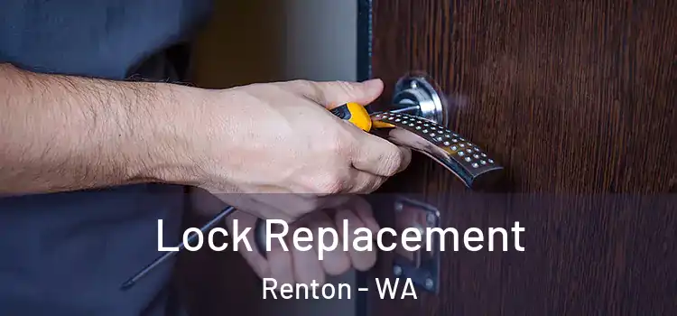  Lock Replacement Renton - WA