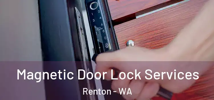  Magnetic Door Lock Services Renton - WA