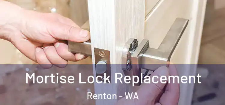  Mortise Lock Replacement Renton - WA