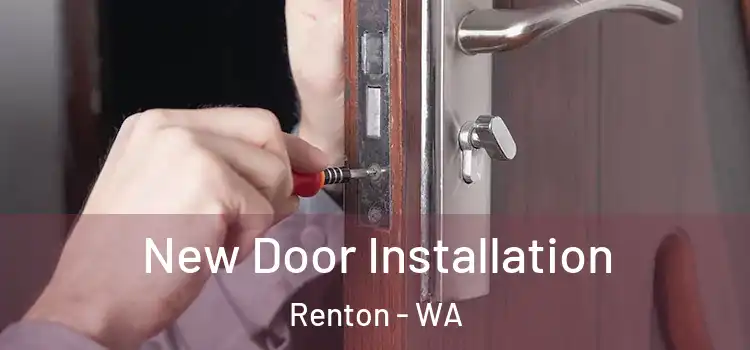  New Door Installation Renton - WA