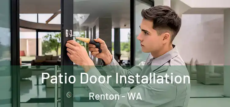 Patio Door Installation Renton - WA