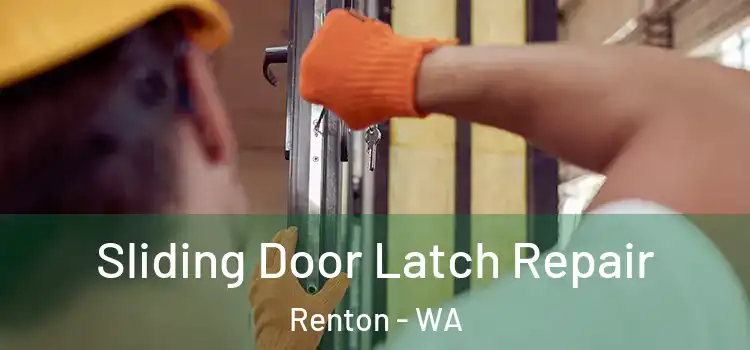  Sliding Door Latch Repair Renton - WA