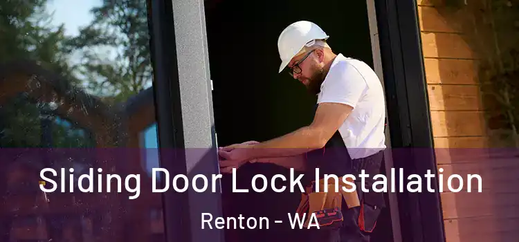  Sliding Door Lock Installation Renton - WA