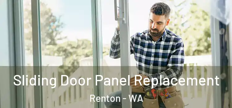  Sliding Door Panel Replacement Renton - WA