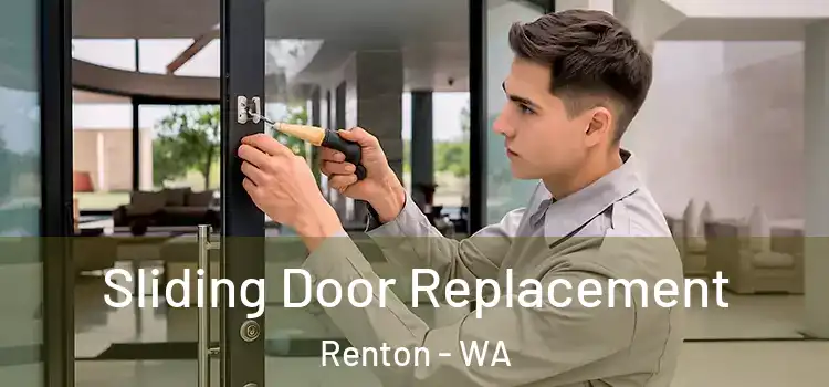  Sliding Door Replacement Renton - WA
