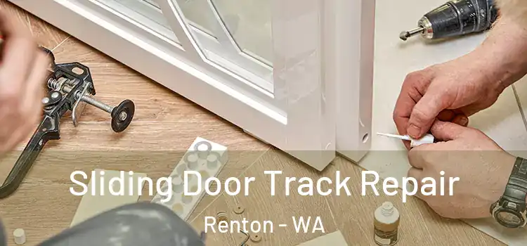  Sliding Door Track Repair Renton - WA