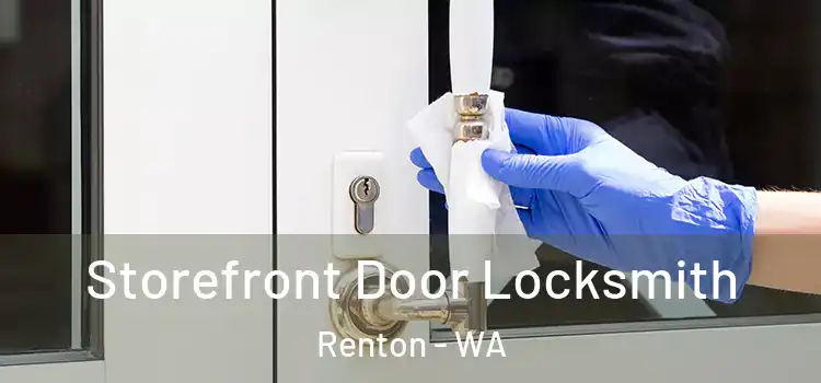  Storefront Door Locksmith Renton - WA